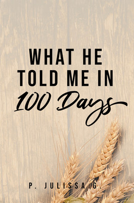 Page Publishing  lanza “What He Told Me in 100 Days”